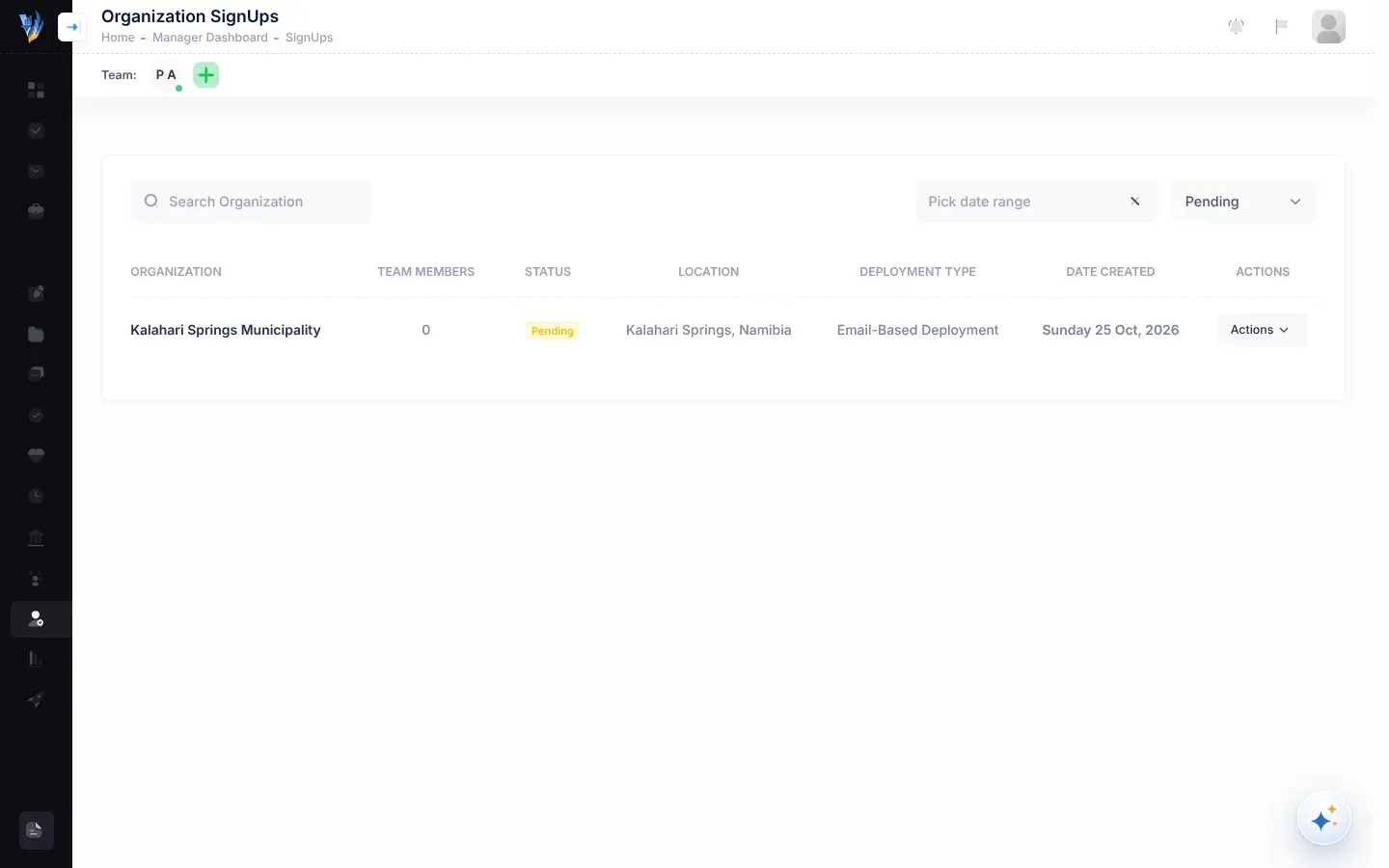 The Sign Ups list showing pending organisations, with the Organization, Team Members, Status, Location, Deployment Type, Date Created and Actions columns
