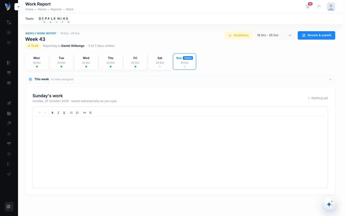 The weekly report page for this week: the week's number, the Draft badge and Reporting to line at the top, the Guidelines button, the week list and the Review & submit button, a row of day cards from Monday to Sunday with today marked, the This week bar of tasks, and the box for today's work
